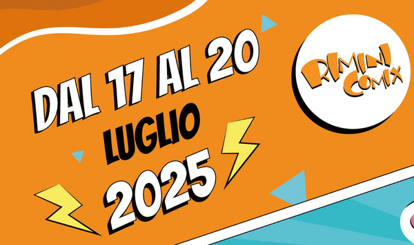 Rimini Comix @Rimini! 17-20 luglio 2025! - Nerd tutti al mare!