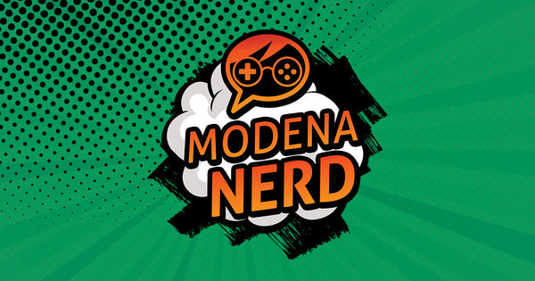 Modena Nerd 6-7 settembre 2025! - State Pronti!